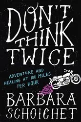 Book cover of Don't Think Twice by Barbara Schoichet