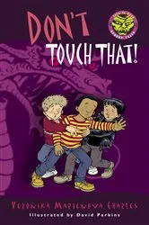 Book cover of Don't Touch That! by Veronika Martenova Charles