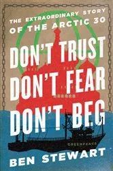 Book cover of Don't Trust, Don't Fear, Don't Beg by Ben Stewart