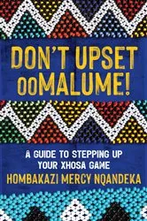 Book cover of Don't Upset ooMalume by Hombakazi Mercy Nqandeka