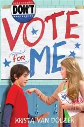 Book cover of Don't Vote for Me by Krista Van Dolzer
