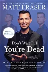 Book cover of Don't Wait Till You're Dead by Matt Fraser