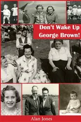 Book cover of Don't Wake Up George Brown! by Unknown