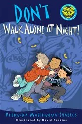Book cover of Don't Walk Alone at Night! by Veronika Martenova Charles