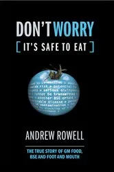Book cover of Don't Worry (It's Safe to Eat) by Andrew Rowell