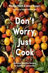 Book cover of Don't Worry, Just Cook by Bonnie Stern