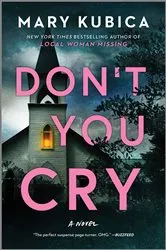 Book cover of Don't You Cry by Mary Kubica
