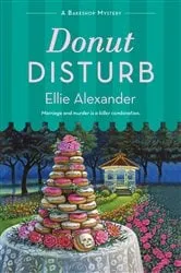 Book cover of Donut Disturb by Ellie Alexander