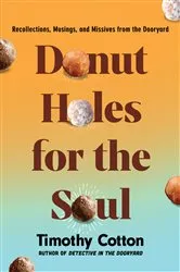 Book cover of Donut Holes for the Soul by Timothy Cotton