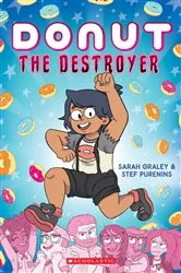 Book cover of Donut the Destroyer: A Graphic Novel by Sarah Graley