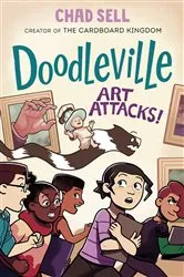 Book cover of Doodleville #2: Art Attacks! by Chad Sell