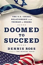 Book cover of Doomed to Succeed by Dennis Ross