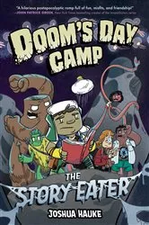 Book cover of Doom's Day Camp: The Story Eater by Joshua Hauke