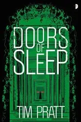 Book cover of Doors of Sleep by Tim Pratt