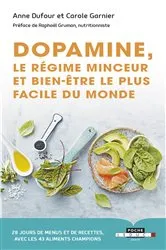 Book cover of Dopamine, le régime minceur et bien-être le plus facile du monde by Carole Garnier