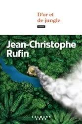 Book cover of D'or et de jungle by Jean-Christophe Rufin