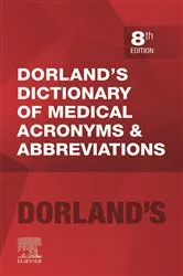 Book cover of Dorland's Dictionary of Medical Acronyms and Abbreviations - Ebook (8th ed.) by Dorland