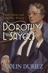 Book cover of Dorothy L Sayers: A Biography by Unknown