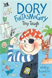 Book cover of Dory Fantasmagory: Tiny Tough by Abby Hanlon