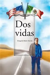 Book cover of Dos Vidas by Gregorio Nesta García