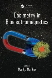 Book cover of Dosimetry in Bioelectromagnetics by Unknown