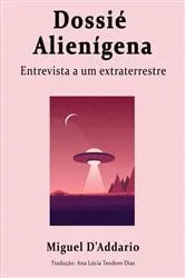 Book cover of Dossié Alienígena by Miguel D'Addario
