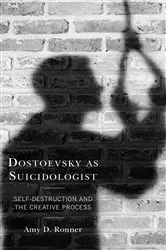 Book cover of Dostoevsky as Suicidologist by Amy D. Ronner