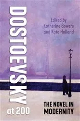 Book cover of Dostoevsky at 200 by Katherine Bowers