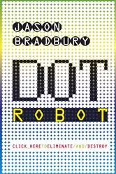 Book cover of Dot Robot by Jason Bradbury
