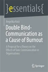 Book cover of Double Bind-Communication as a Cause of Burnout by Angelika Kutz