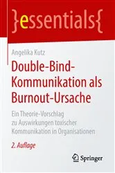 Book cover of Double-Bind-Kommunikation als Burnout-Ursache (2nd ed.) by Angelika Kutz