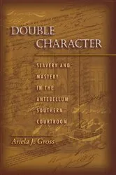 Book cover of Double Character by Ariela J. Gross