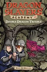 Book cover of Double Dragon Trouble #15 by Kate McMullan
