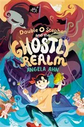 Book cover of Double O Stephen and the Ghostly Realm by Angela Ahn
