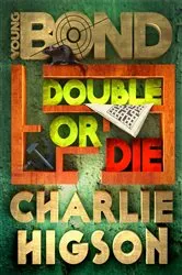 Book cover of Double or Die by Charlie Higson