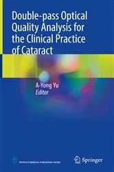 Book cover of Double-pass Optical Quality Analysis for the Clinical Practice of Cataract by A-Yong Yu