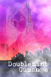 Book cover of Doublemint Gumshoe by Stephens, Phillip, T