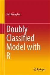 Book cover of Doubly Classified Model with R by Teck Kiang Tan