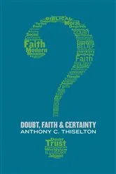 Book cover of Doubt, Faith, and Certainty by Anthony C. Thiselton