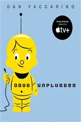Book cover of Doug Unplugged by Dan Yaccarino