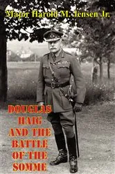 Book cover of Douglas Haig And The Battle Of The Somme by Unknown