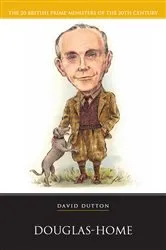 Book cover of Douglas Home by David Dutton