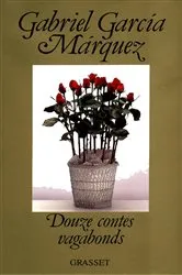 Book cover of Douze contes vagabonds by Gabriel García Márquez