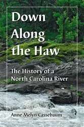 Book cover of Down Along the Haw by Anne Melyn Cassebaum