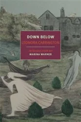 Book cover of Down Below by Leonora Carrington