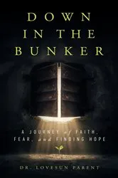 Book cover of Down in the Bunker by Lovesun Parent