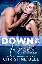 Book cover of Down on Her Knees by Christine Bell