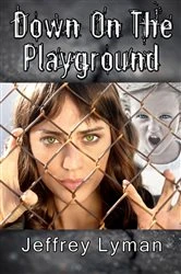 Book cover of Down on the Playground by Lyman, Jeffrey,