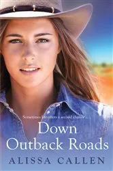 Book cover of Down Outback Roads by Alissa Callen