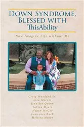 Book cover of Down Syndrome, Blessed with ThisAbility by Craig Woodard